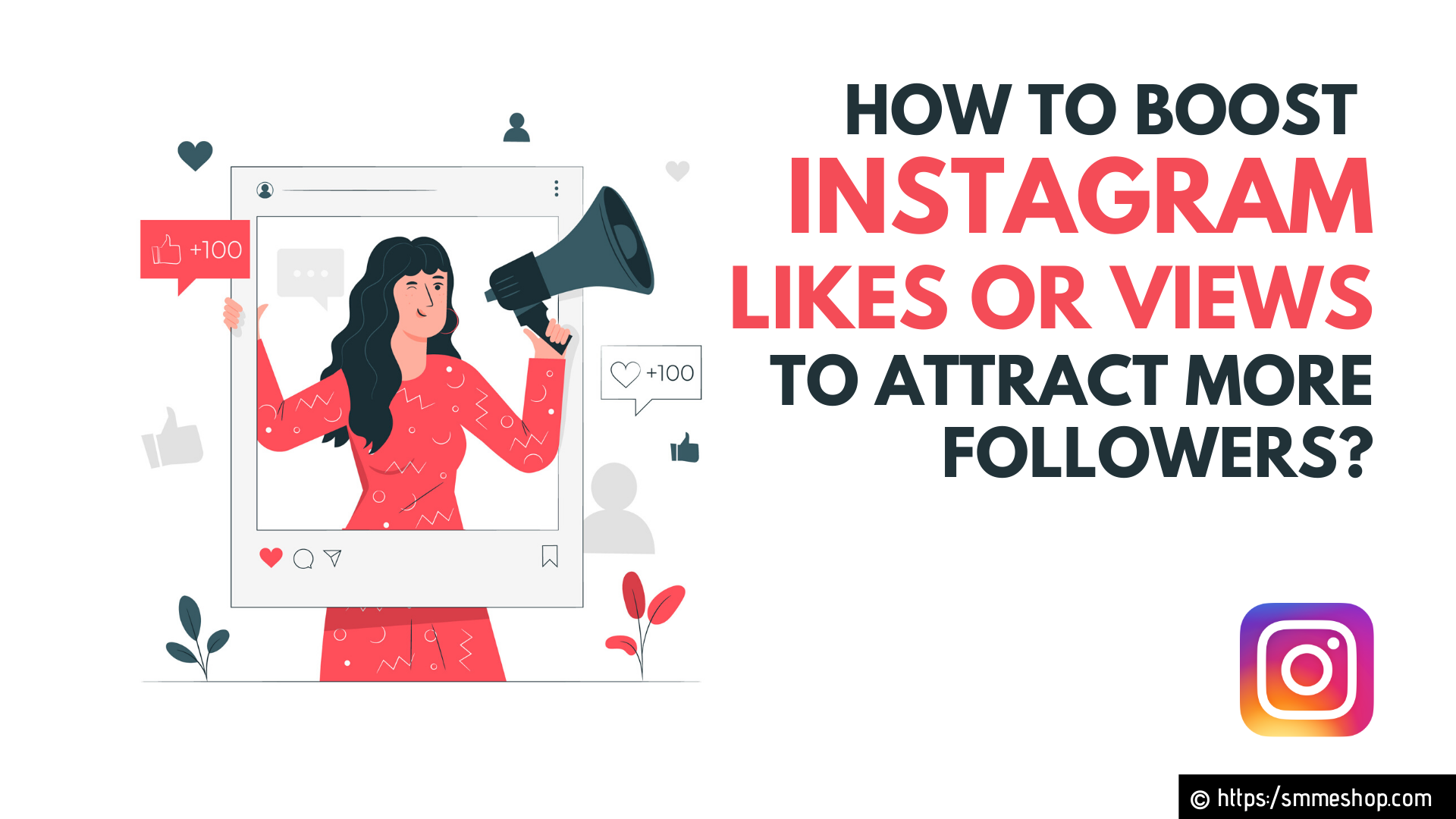 How to Boost Instagram Likes or Views to Attract More Followers?