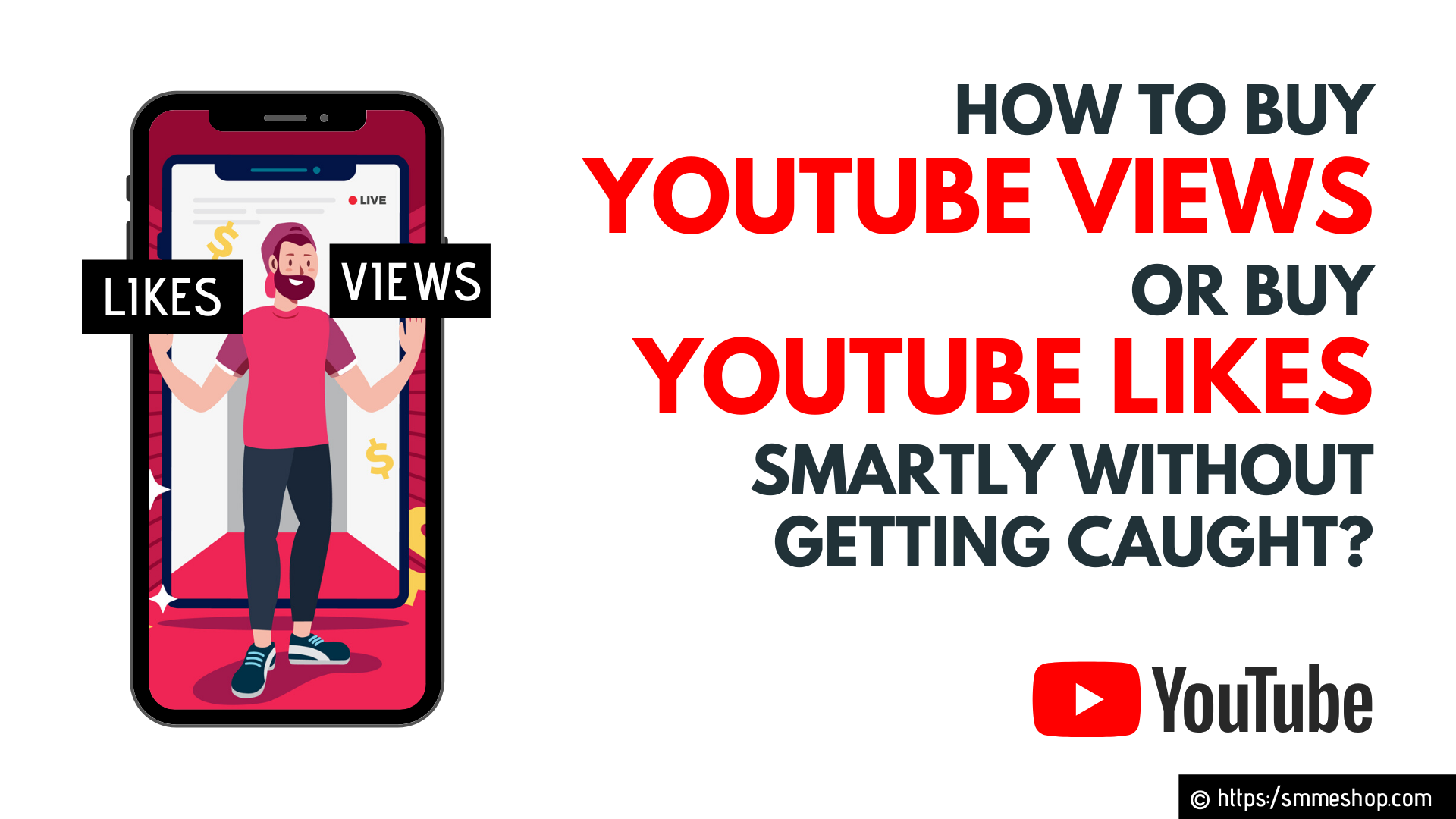 How to Buy YouTube Views or Buy YouTube Likes Smartly without Getting Caught?