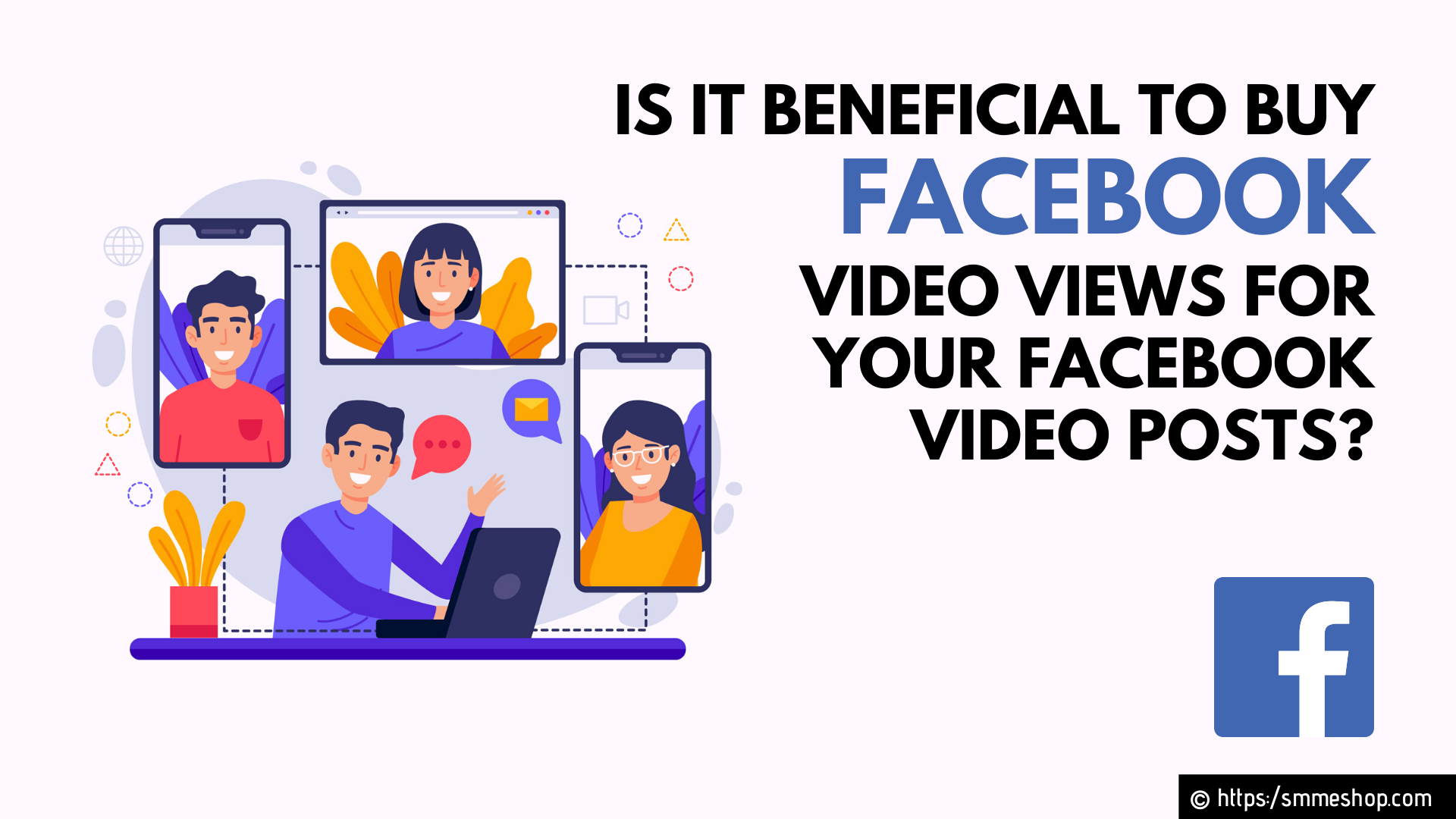 Is it Beneficial to Buy Facebook Video Views for your Facebook Video Posts?