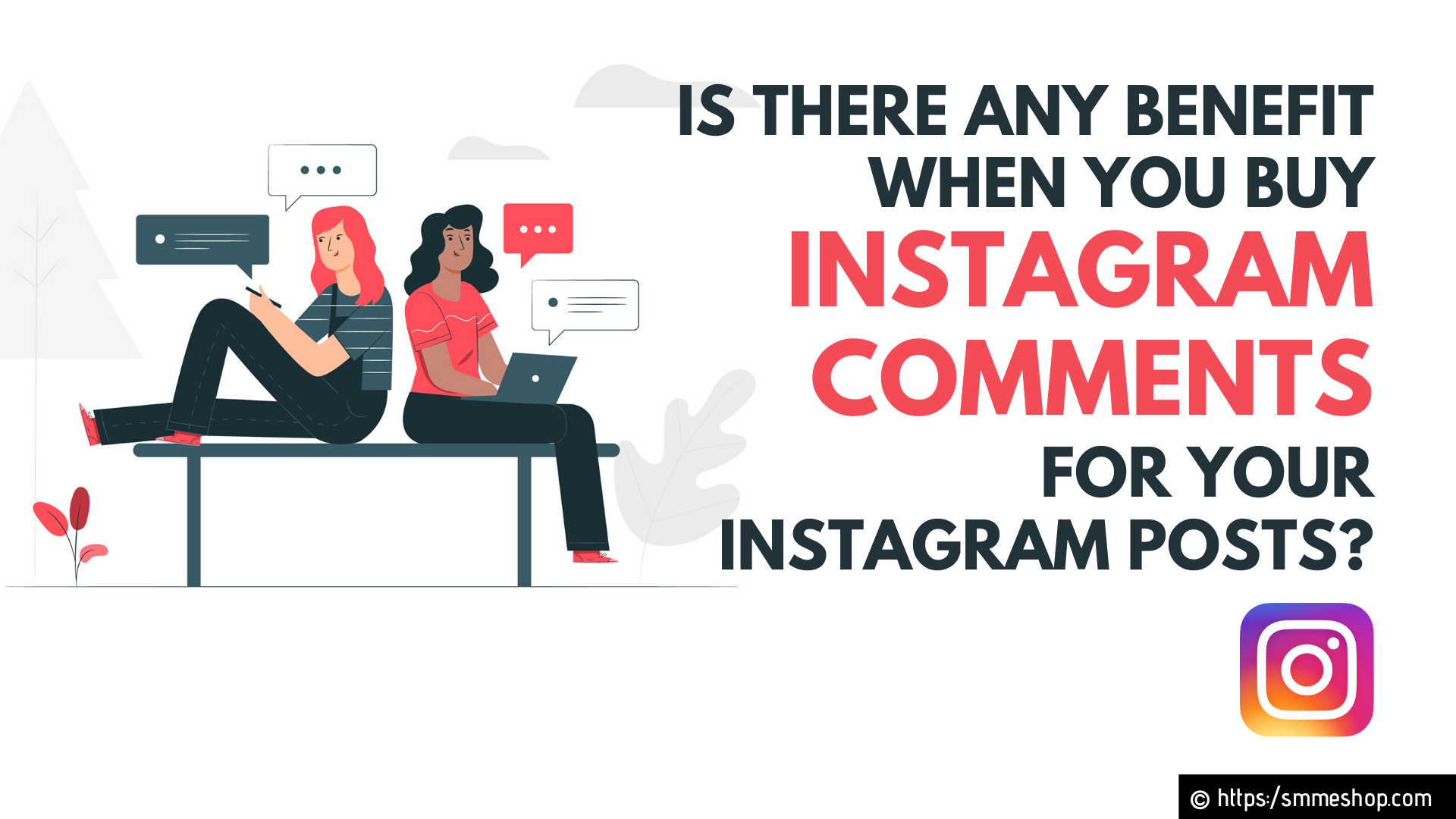 Is there any Benefit when you Buy Instagram Comments for your Instagram Posts?